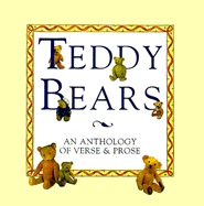 Teddy Bears: An Anthology of Verse & Prose