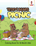 Teddy Bears Picnic: Coloring Book for 18 Month Olds