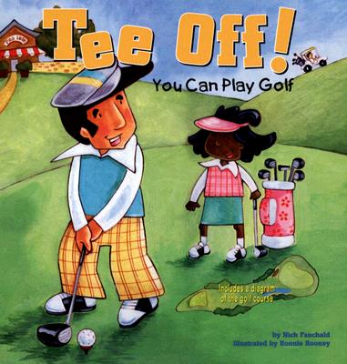 Tee Off!: You Can Play Golf - Fauchald, Nick