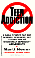 Teen Addiction - Heuer, Marti