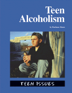 Teen Alcoholism 03 - Sheen, Barbara, and Lucent Books (Creator)