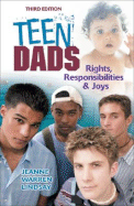 Teen Dads: Rights, Responsibilities, and Joys
