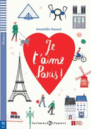 Teen ELI Readers - French: Je t'aime Paris ! + downloadable audio