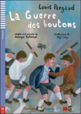 Teen ELI Readers - French: La guerre des boutons + downloadable audio - Pergaud, Louis