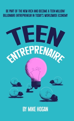 Teen Entreprenaire - Hogan, Mike