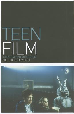 Teen Film: A Critical Introduction - Driscoll, Catherine