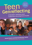 Teen Genreflecting: A Readers' Advisory and Collection Development Guide