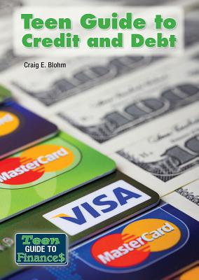 Teen Guide to Credit and Debt - Blohm, Craig E