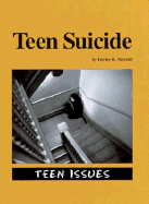 Teen Issues Teen Suicide