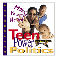 Teen Power Politics: Make Your - Boyers, Sara Jane