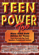 Teen Power Too: More Solid Gold Advice for Teens