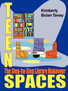 Teen Spaces: The Step-By-Step Library Makeover