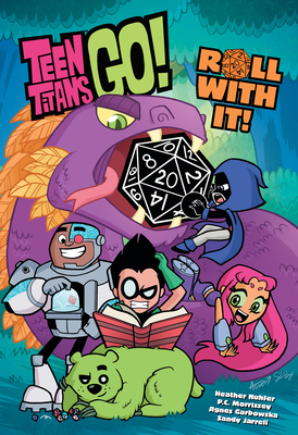 Teen Titans Go! Roll with It! - Nuhfer, Heather, and Morissey, P C