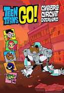 Teen Titans Go! (TM): Cyborg Circuit Overload