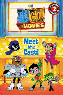 Teen Titans Go!: To the Movies: Meet the Cast!