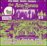 Teen Trash, Vol. 6: The Ace-Tones