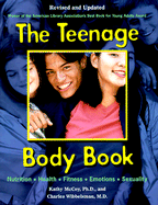 Teenage Body Book Tr - McCoy, Kathy, and McKoy, Kathy, and Wibbelsman, Charles, M.D.