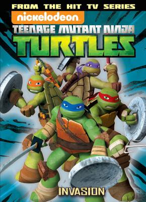 Teenage Mutant Ninja Turtles Animated Volume 7: The Invasion - Shirley, John, and Eisinger, Justin (Adapted by)