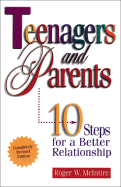 Teenagers & Parents: 10 Steps for a Better Relationship - McIntire, Roger W, and Kessler, Ian (Editor), and Haavik, Eileen (Editor)