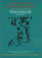 Teens, Crime, and the Community: Education and Action for Safer Schools and Neighborhoods