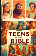 Teens in the Bible: Sunday School Plans and/or Personal Bible Study