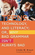 Teens, Technology, and Literacy; Or, Why Bad Grammar Isn't Always Bad