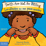 Teeth Are Not for Biting =: Los Dientes No Son Para Morder