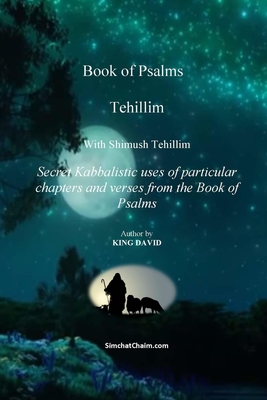 Tehillim - Book of Psalms With Shimush Tehillim - King, David, and Aboudi, Itzhak Hoki (Editor)