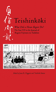 Teishinkoki: What Did a Heian Regent Do? - The Year 939 in the Journal of Regent Fujiwara no Tadahira