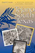 Tejano South Texas: A Mexican American Cultural Province