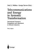 Telecommunications and Energy in Systemic Transformation: International Dynamics, Deregulation and Adjustment in Network Industries