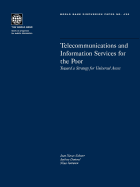 Telecommunications and Information Services for the Poor: Toward a Strategy for Universal Access Volume 432