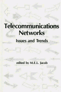 Telecommunications Networks: Issues and Trends