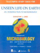 Telecourse Study Guide for "Unseen Life on Earth: An Introduction to Microbiology"