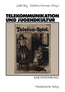 Telekommunikation Und Jugendkultur: Eine Einfhrung