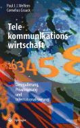 Telekommunikationswirtschaft: Deregulierung, Privatisierung Und Internationalisierung