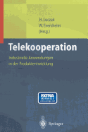 Telekooperation: Industrielle Anwendungen in Der Produktentwicklung