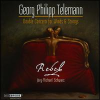 Telemann: Double Concerti for Winds & Strings - Rebel; Jorg-Michael Schwarz (conductor)