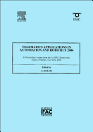 Telematics Applications in Automation and Robotics 2004