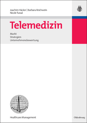 Telemedizin - Hcker, Joachim, and Reichwein, Barbara, and Turad, Nicole