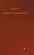 Telepathy and the Subliminal Self