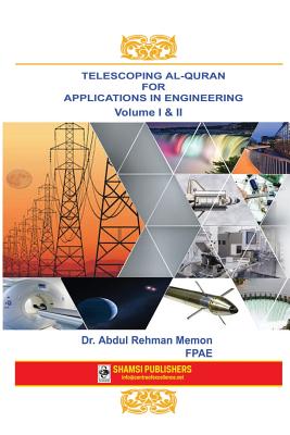 Telescoping Al-Quran for Applications in Engineering - Memon, Prof Engr Abdul Rehman, Dr.