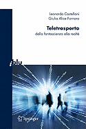 Teletrasporto: Dalla Fantascienza Alla Realta - Castellani, Leonardo, and Fornaro, Giulia Alice