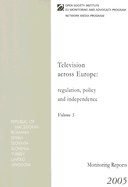 Television Across Europe Volume 3: Regulation, Policy and Independence