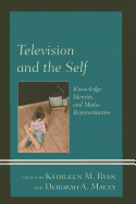 Television and the Self: Knowledge, Identity, and Media Representation