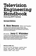 Television Engineering Handbook: Featuring HDTV Systems - Benson, K Blair, and Whitaker, Jerry C