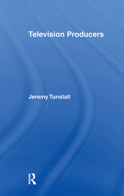 Television Producers - Tunstall, Jeremy