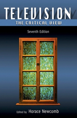 Television: The Critical View - Newcomb, Horace (Editor)