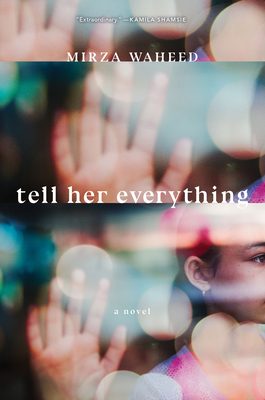 Tell Her Everything - Waheed, Mirza