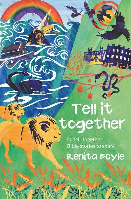 Tell It Together: 50 tell-together Bible stories to share - Boyle, Renita